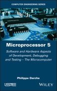 Microprocessor 5. Software and Hardware Aspects of Development, Debugging and Testing - The Microcomputer. Edition No. 1- Product Image