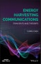 Energy Harvesting Communications. Principles and Theories. Edition No. 1. IEEE Press - Product Image