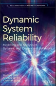Dynamic System Reliability. Modeling and Analysis of Dynamic and Dependent Behaviors. Edition No. 1. Quality and Reliability Engineering Series- Product Image