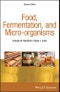 Food, Fermentation, and Micro-organisms. Edition No. 2 - Product Image