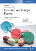 Innovative Dosage Forms. Design and Development at Early Stage. Edition No. 1. Methods & Principles in Medicinal Chemistry- Product Image