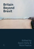 Britain Beyond Brexit. Edition No. 1. Political Quarterly Monograph Series- Product Image
