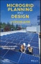 Microgrid Planning and Design. A Concise Guide. Edition No. 1. IEEE Press - Product Thumbnail Image