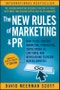 The New Rules of Marketing and PR. How to Use Content Marketing, Podcasting, Social Media, AI, Live Video, and Newsjacking to Reach Buyers Directly. Edition No. 7 - Product Image