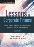 Lessons in Corporate Finance. A Case Studies Approach to Financial Tools, Financial Policies, and Valuation. Edition No. 2. Wiley Finance- Product Image