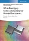 Wide Bandgap Semiconductors for Power Electronics. Materials, Devices, Applications. 2 Volumes - Product Image