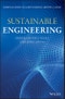 Sustainable Engineering. Drivers, Metrics, Tools, and Applications. Edition No. 1 - Product Image
