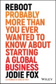 Reboot. Probably More Than You Ever Wanted to Know about Starting a Global Business. Edition No. 1- Product Image
