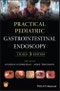Practical Pediatric Gastrointestinal Endoscopy. Edition No. 3 - Product Thumbnail Image