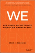 WE. Men, Women, and the Decisive Formula for Winning at Work. Edition No. 1- Product Image