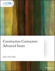 Construction Contractors: Advanced Issues. Edition No. 1. AICPA- Product Image