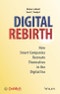 Digital Rebirth. How Smart Companies Recreate Themselves in the Digital Era. Edition No. 1 - Product Thumbnail Image