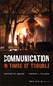 Communication in Times of Trouble. Edition No. 1 - Product Thumbnail Image
