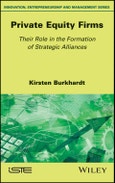 Private Equity Firms. Their Role in the Formation of Strategic Alliances. Edition No. 1- Product Image