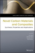 Novel Carbon Materials and Composites. Synthesis, Properties and Applications. Edition No. 1. Nanocarbon Chemistry and Interfaces- Product Image