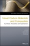 Novel Carbon Materials and Composites. Synthesis, Properties and Applications. Edition No. 1. Nanocarbon Chemistry and Interfaces - Product Thumbnail Image