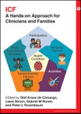 ICF. A Hands-on Approach for Clinicians and Families. Edition No. 1. Mac Keith Press Practical Guides- Product Image