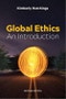 Global Ethics. An Introduction. Edition No. 2 - Product Image