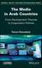 The Media in Arab Countries. From Development Theories to Cooperation Policies. Edition No. 1 - Product Image