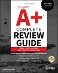 CompTIA A+ Complete Review Guide. Exam Core 1 220-1001 and Exam Core 2 220-1002. Edition No. 4- Product Image