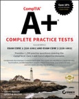CompTIA A+ Complete Practice Tests. Exam Core 1 220-1001 and Exam Core 2 220-1002. Edition No. 2- Product Image