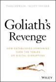 Goliath's Revenge. How Established Companies Turn the Tables on Digital Disruptors. Edition No. 1- Product Image