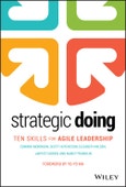 Strategic Doing. Ten Skills for Agile Leadership. Edition No. 1- Product Image