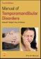 Manual of Temporomandibular Disorders. Edition No. 4 - Product Image