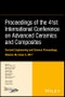Proceedings of the 41st International Conference on Advanced Ceramics and Composites, Volume 38, Issue 3. Edition No. 1. Ceramic Engineering and Science Proceedings - Product Image