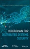 Blockchain for Distributed Systems Security. Edition No. 1 - Product Thumbnail Image