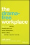 The Drama-Free Workplace. How You Can Prevent Unconscious Bias, Sexual Harassment, Ethics Lapses, and Inspire a Healthy Culture. Edition No. 1 - Product Image