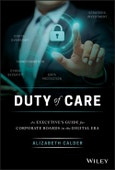 Duty of Care. An Executive's Guide for Corporate Boards in the Digital Era. Edition No. 1- Product Image
