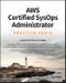 AWS Certified SysOps Administrator Practice Tests. Associate SOA-C01 Exam. Edition No. 1 - Product Image