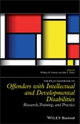 The Wiley Handbook on Offenders with Intellectual and Developmental Disabilities. Research, Training, and Practice. Edition No. 1. Wiley Clinical Psychology Handbooks- Product Image