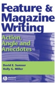 Feature and Magazine Writing. Action, Angle and Anecdotes. Edition No. 1- Product Image