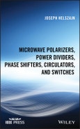 Microwave Polarizers, Power Dividers, Phase Shifters, Circulators, and Switches. Edition No. 1. IEEE Press- Product Image