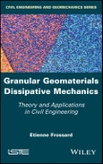 Granular Geomaterials Dissipative Mechanics. Theory and Applications in Civil Engineering. Edition No. 1- Product Image