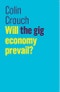 Will the gig economy prevail?. Edition No. 1. The Future of Capitalism - Product Image