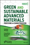 Green and Sustainable Advanced Materials, Volume 1. Processing and Characterization. Edition No. 1- Product Image