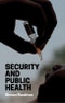 Security and Public Health. Edition No. 1 - Product Thumbnail Image