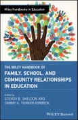 The Wiley Handbook of Family, School, and Community Relationships in Education. Edition No. 1. Wiley Handbooks in Education- Product Image