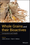 Whole Grains and their Bioactives. Composition and Health. Edition No. 1- Product Image