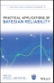 Practical Applications of Bayesian Reliability. Edition No. 1. Quality and Reliability Engineering Series - Product Image