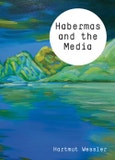 Habermas and the Media. Edition No. 1. Theory and Media- Product Image