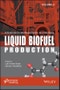 Advances in Biofeedstocks and Biofuels, Liquid Biofuel Production. Volume 3 - Product Image