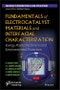 Fundamentals of Electrocatalyst Materials and Interfacial Characterization. Energy Producing Devices and Environmental Protection. Edition No. 1 - Product Thumbnail Image
