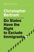 Do States Have the Right to Exclude Immigrants?. Edition No. 1- Product Image