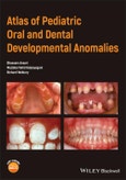 Atlas of Pediatric Oral and Dental Developmental Anomalies. Edition No. 1- Product Image