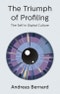 The Triumph of Profiling. The Self in Digital Culture. Edition No. 1 - Product Thumbnail Image