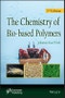 The Chemistry of Bio-based Polymers. Edition No. 2 - Product Image